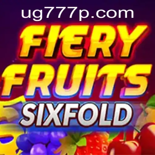 FieryFruitsSixFold: The Ultimate Gaming Adventure Fueled by 'ug777'