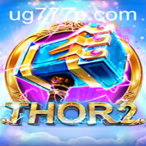 Thor2: An Electrifying Gaming Experience Unveiled with UG777
